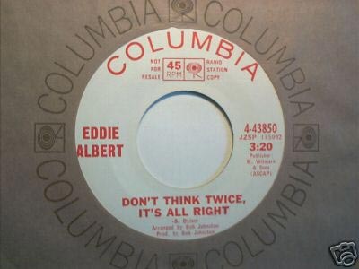 Don't Think Twice, It's Alright - Eddie Albert 45